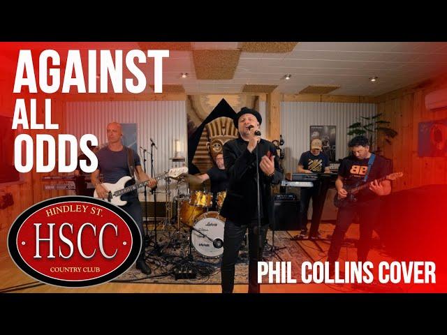 'Against All Odds' (Phil Collins) Cover by The HSCC