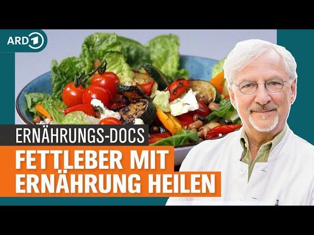 Fettleber heilen: Mit Ernährung natürlich gegensteuern und abnehmen | Die Ernährungs-Docs | NDR