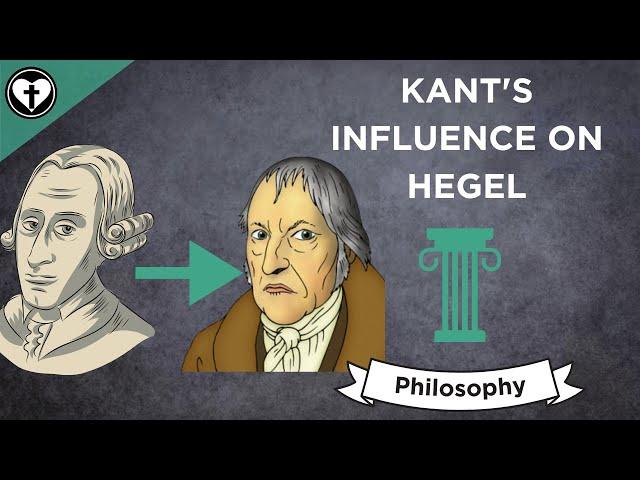 Kant's Influence on Hegel