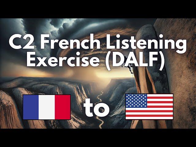 DALF C2 Bilingual Listening Exercises | French to English