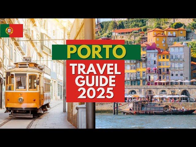 Porto Travel Guide 2025 - Best Places to Visit in Porto Portugal in 2025