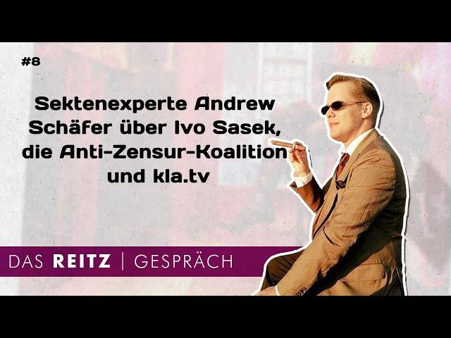 Das Reitz-Gespräch #8: Sektenexperte Andrew Schäfer über Ivo Sasek und die Anti-Zensur-Koalition