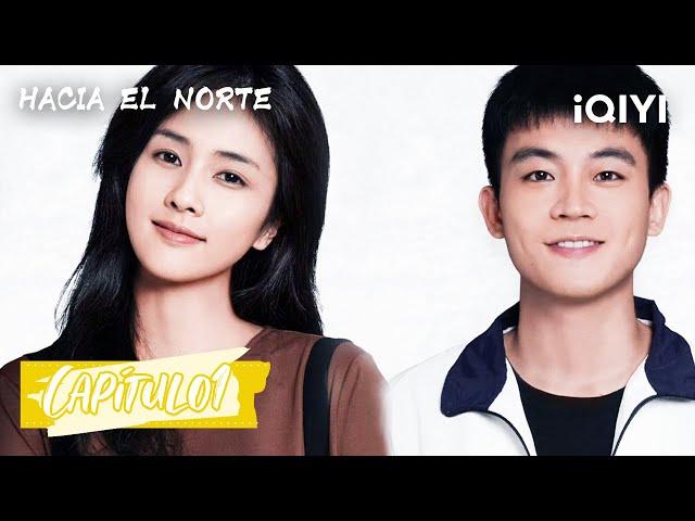 [Sub Español] Hacia el norte Capítulo1 | Bai Lu, Oho Ou | iQIYI Spanish