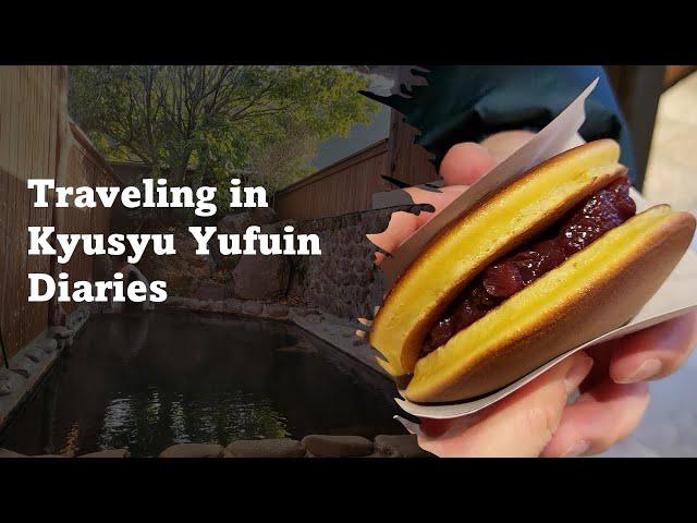 Kyusyu Travel vlog | 유후인노모리 열차, 유후인 1일 3온천, 인생 도라야끼, 후쿠오카 모쯔나베 타슈