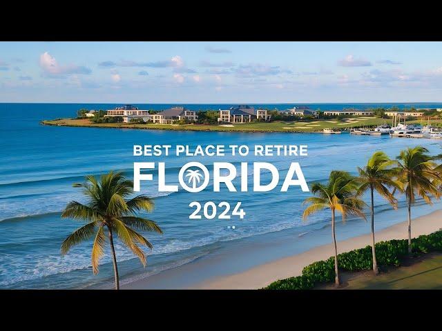 The BEST PLACE TO RETIRE In Florida 2024