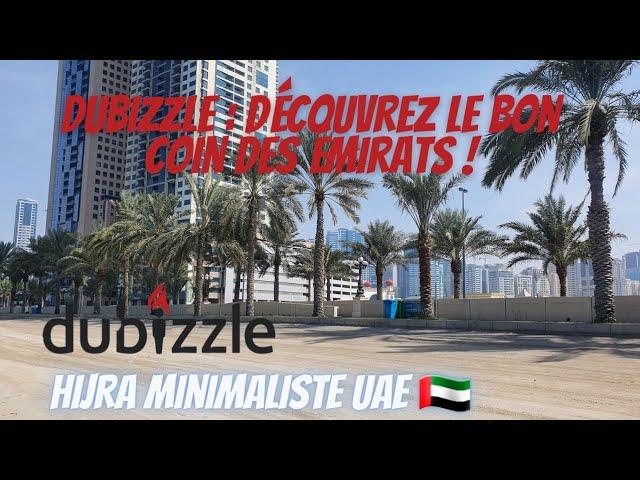 Dubizzle : Découvrez Le bon coin des Émirats ! HijraminimalisteUAE  #dubizzle #hijrah #bonplan