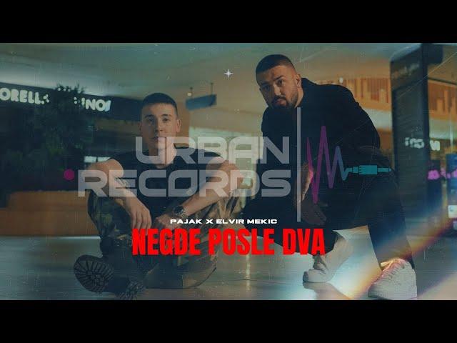 Pajak X Elvir Mekic - Negde Posle Dva (Official Video)