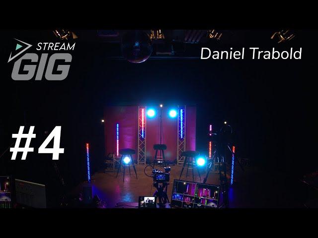 StreamGig#4 - Daniel Trabold