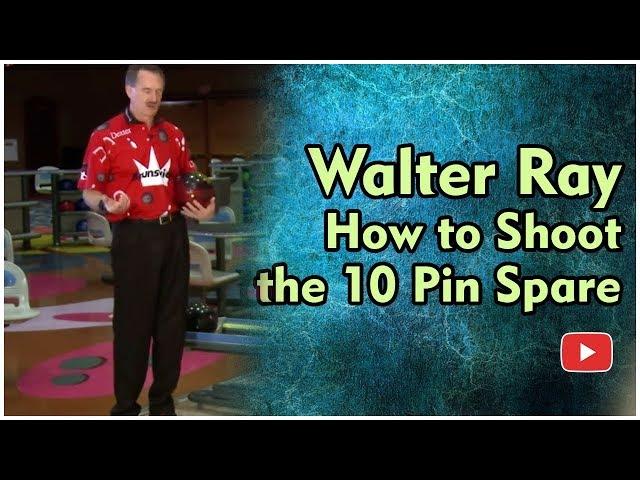 Become a Better Bowler - The 10 Pin Spare - Walter Ray Williams, Jr.