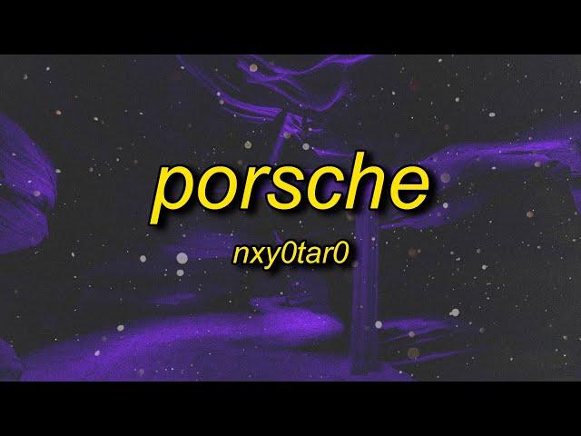 NXY0TAR0 - PORSCHE (Slowed + Reverb)