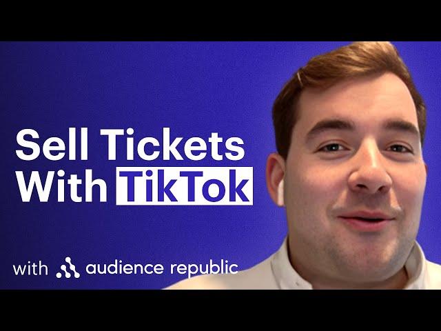 How TikTok Helps Promoters Sell More Tickets - Nicholas Vincent (Audience Republic)