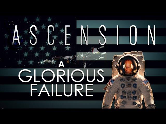 Ascension : A Glorious Failure