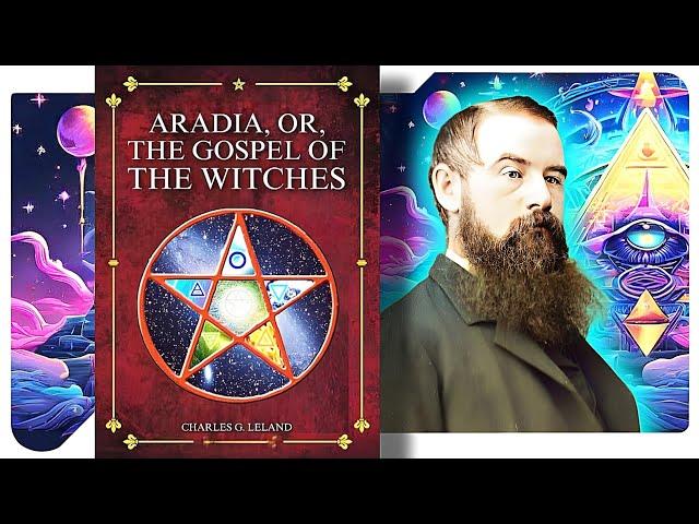 Aradia, Or, the Gospel of the Witches - Charles G. Leland