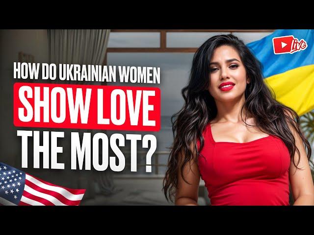 How Do Ukrainian Women Show Love The Most?