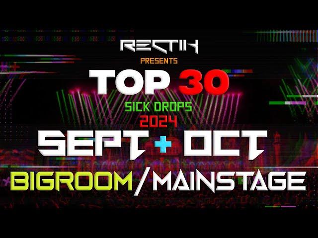 Sick Drops  September & October 2024 | Big Room / Mainstage | Top 30 | Rectik