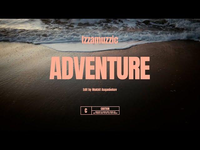 Izzamuzzic - Adventure (Mood video)