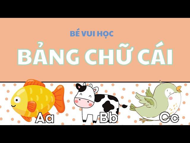 Bé Học Bảng Chữ Cái Tiếng Việt | Dạy Trẻ Thông Minh Sớm | Melly Tủ Sách Thú Vị