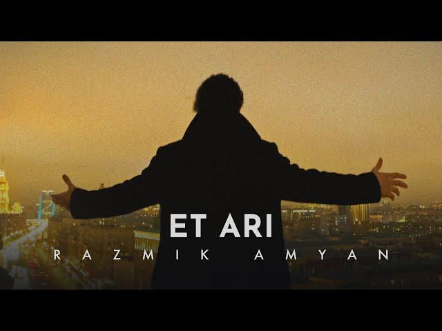 Razmik Amyan - Et Ari