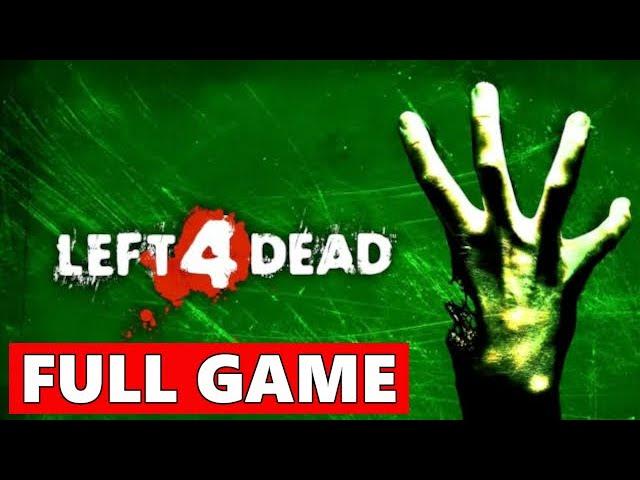 Left 4 Dead 1 Full Walkthrough Gameplay - No Commentary (PC Longplay)