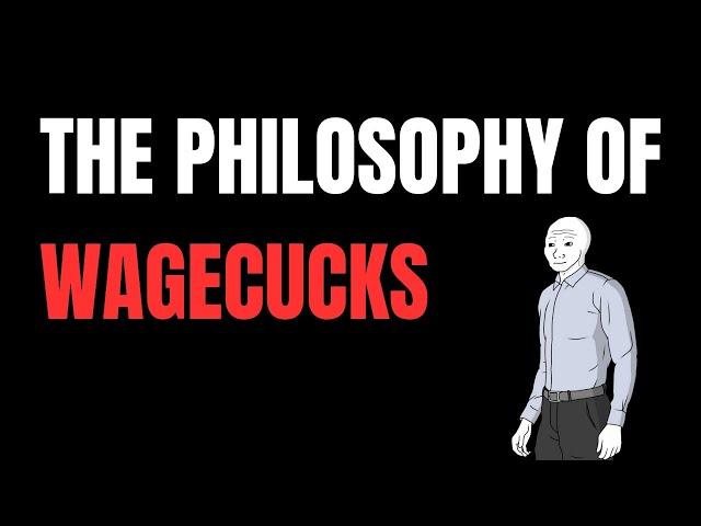 The philosophy of wagecucks