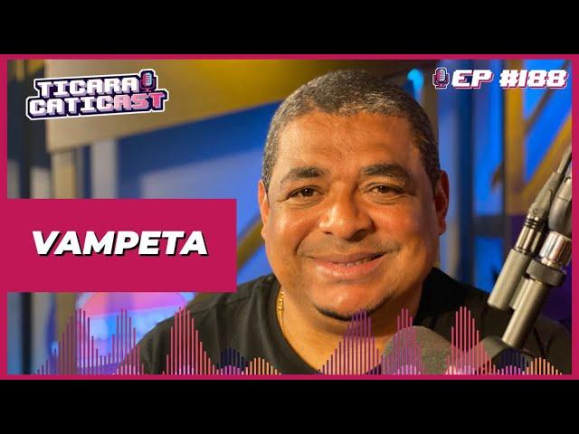 VAMPETA - TICARACATICAST | EP 188