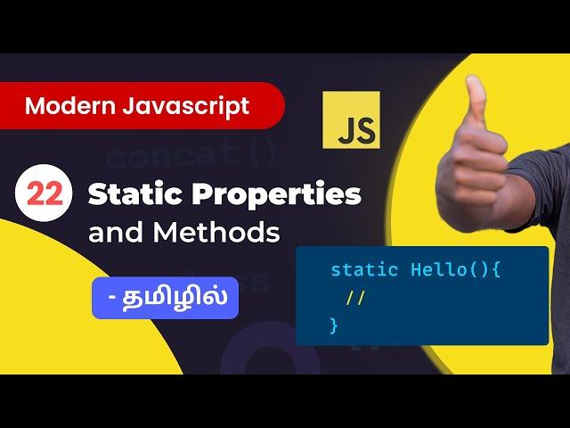 #22 - Static Properties and Methods | (தமிழில்) |  Modern JavaScript in Tamil