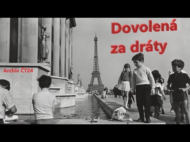 Dovolená za dráty | Archiv ČT24