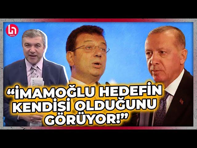 Erdoğan'ın planı ne? Küçükkaya'dan çok çarpıcı yorum! "İmamoğlu, hedefin kendisi olduğunu görüyor!"