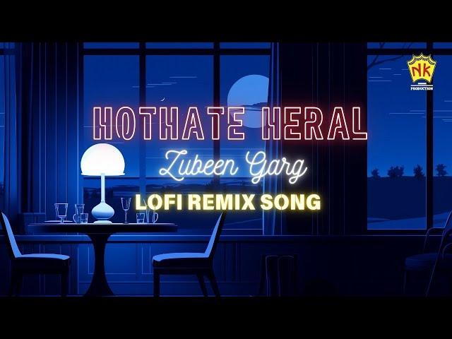 Hothate Heral - Lofi Remix | Uroniya Mon | Zubeen Garg | Sudarshan Bordoloi