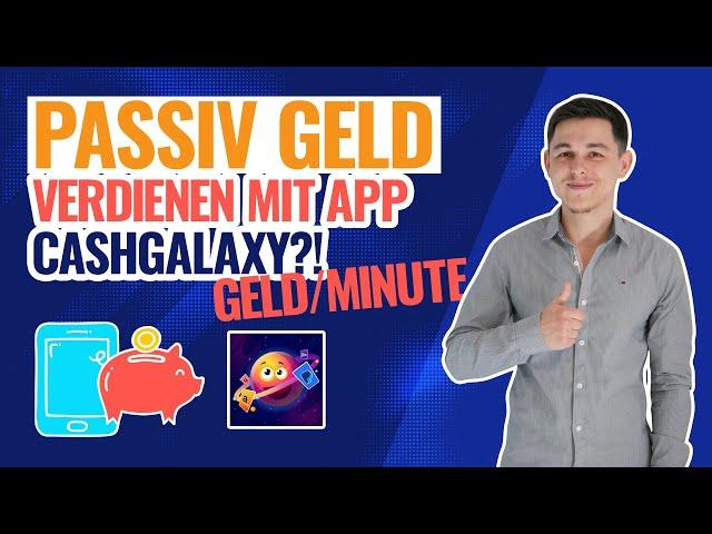 Passives Einkommen per Smartphone mit Cash Galaxy | Einfach Geld pro Minute per PayPal