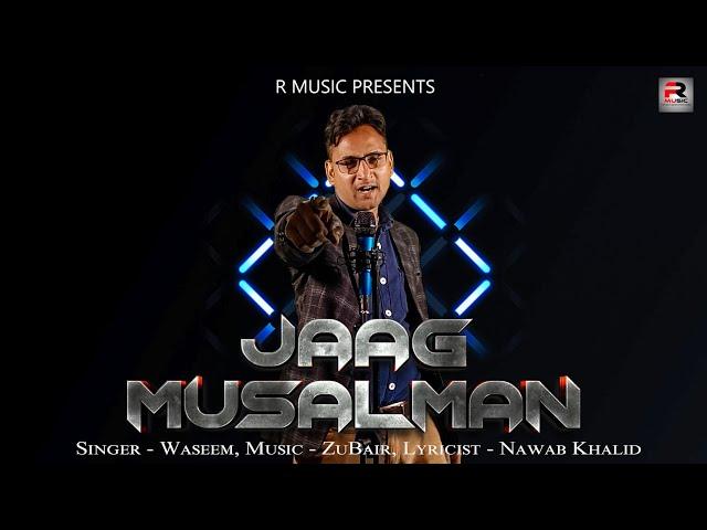 Jaag Musalman - Official Video Song | Waseem | Zubair Khalid | Nawab Khalid | R Music