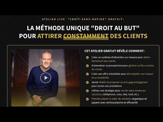 La Méthode Unique "Droit au but" pour attirer constamment des clients