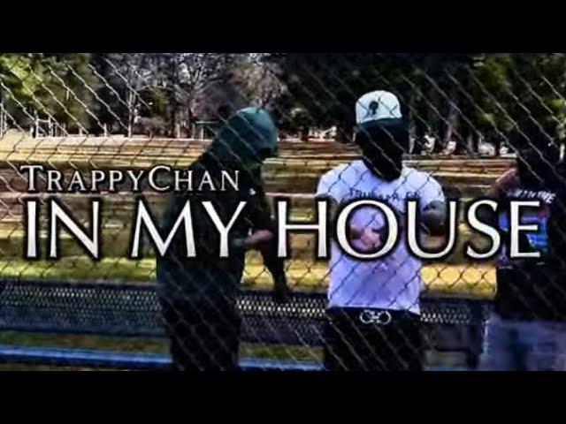 IN MY HOUSE TrappyChan aka Nguyen Hung Loc