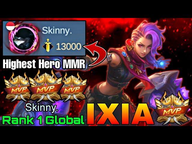 NEW RECORD! 13,000 MMR Ixia Highest Hero Power! - Top 1 Global Ixia by Skinny. - Mobile Legends