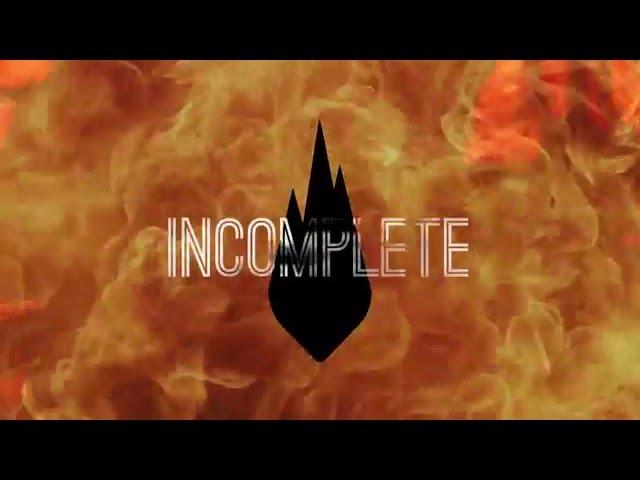 Thousand Foot Krutch - Incomplete (Lyric Video)