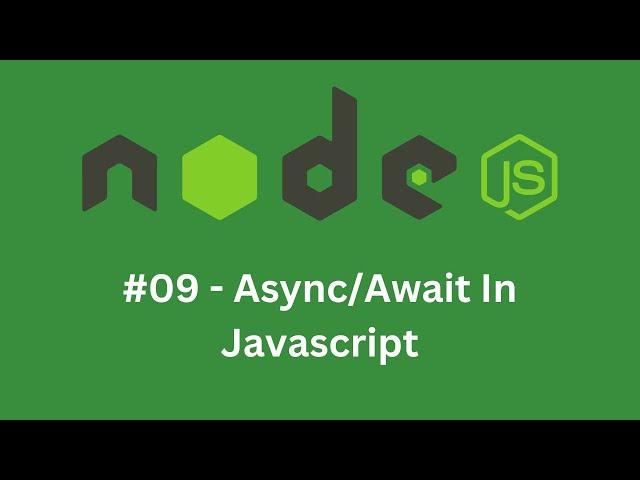 #09: async await JavaScript, async await Node Js in Hindi