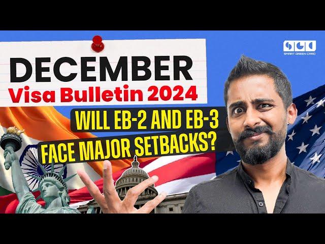 December Visa Bulletin 2024: Will EB2 and EB3 Face Major Setbacks?