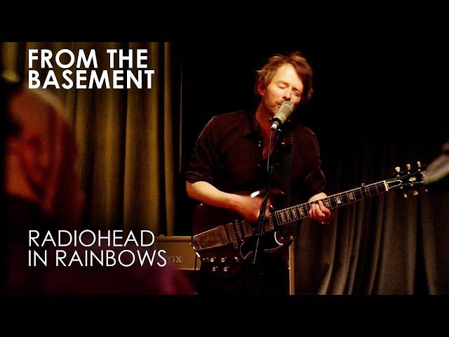 In Rainbows | Radiohead | From The Basement