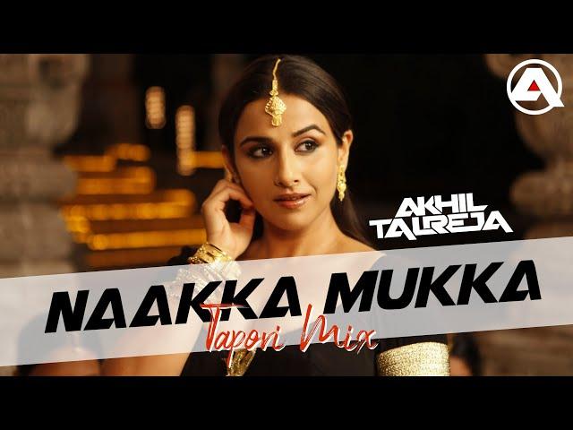 Naakka Mukka - DJ Akhil Talreja Tapori Mix | Vidya Balan | The Dirty Picture | Vijay Anthony | Tamil