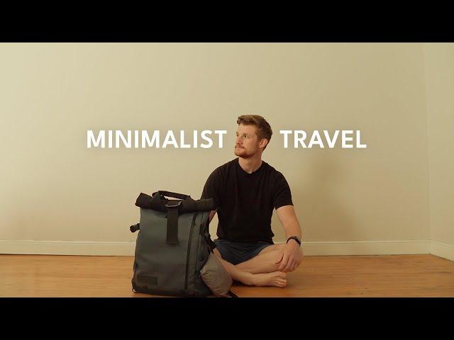 Minimalist Travel: Two Weeks, One Backpack