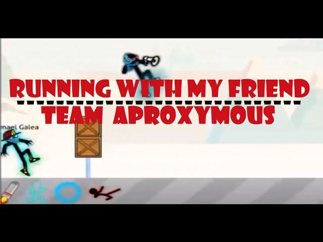 Running With My Friend | Team Aproxymous