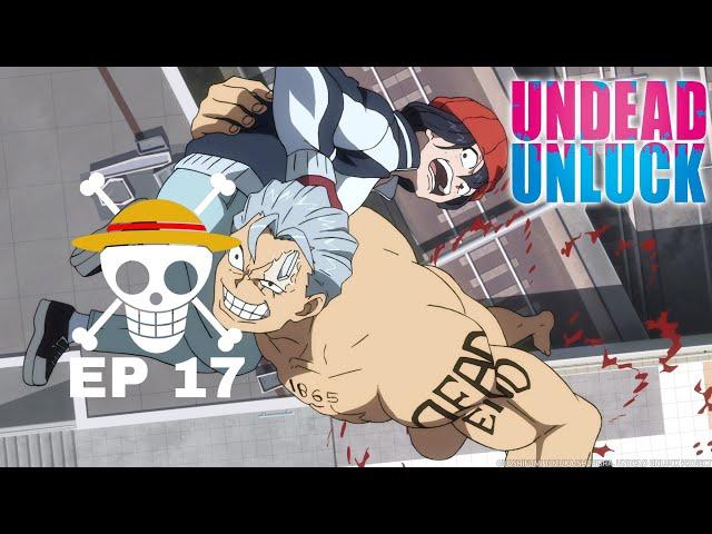 undead unluck season 1 Episode 17 English dub release date