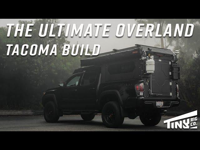 The Ultimate Overland Tacoma Build | Camper, Suspension, Storage, Lighting, and More!