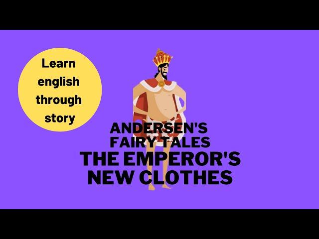 Learn English Through Story – Learn English With Audio Story Level 2 ( The Emperor’s new Cloths)