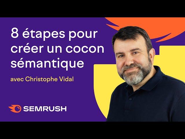 8 étapes pour créer un cocon sémantique de votre stratégie de Contenu optimisée SEO | Semrush FR