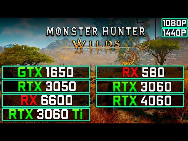 Monster Hunter Wilds - GTX 1650, RX 580, RTX 3050, RX 6600, RTX 3060, RTX 4060, RTX 3060 Ti Test