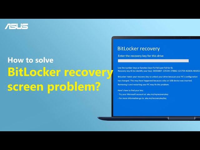 How to Solve BitLocker Recovery Screen Problem?   | ASUS SUPPORT