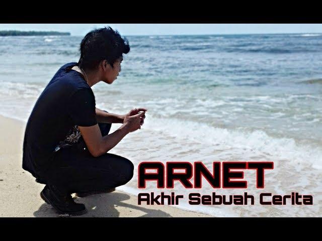 ARNET - Akhir Sebuah Cerita (Official Lirik)