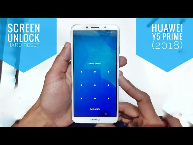 SCREEN UNLOCK & HARD RESET HUAWEI Y5 PRIME 2018