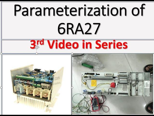 Parameterization of 6RA27, 3rd video series.